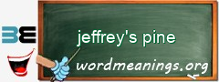 WordMeaning blackboard for jeffrey's pine